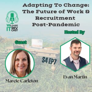 S4 EP7 Adapting to Change The Future of Work and Recruitment Post-Pandemic